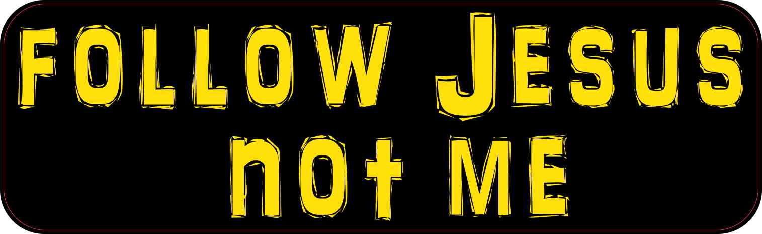 Caps Follow Jesus Not Me Magnet