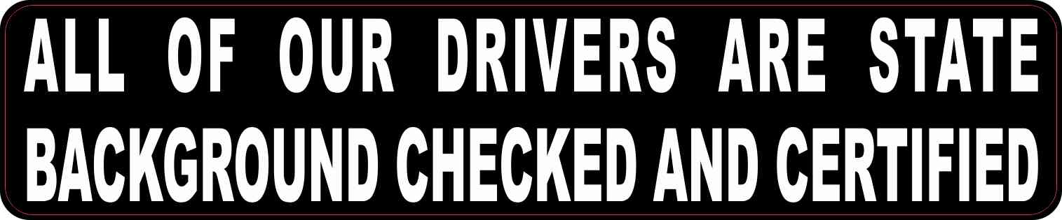 All Drivers Are State Certified Magnet