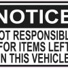Not Responsible for Items left in Vehicle