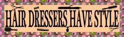 Hair Dressers Have Style Bumper Sticker
