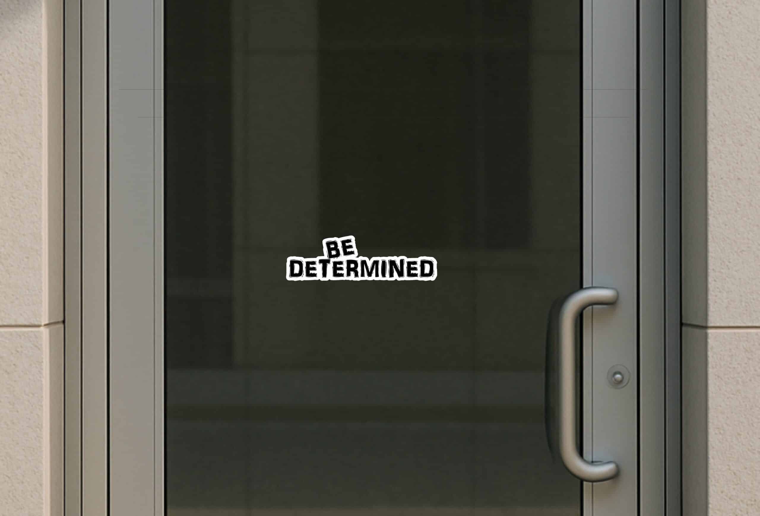10in x 3in Be Determined Sticker