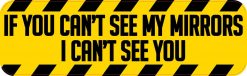 If You Can't See My Mirrors Magnet