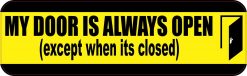 My Door Is Always Open Bumper Sticker