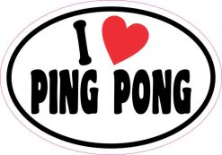 Oval I Love Ping Pong Sticker
