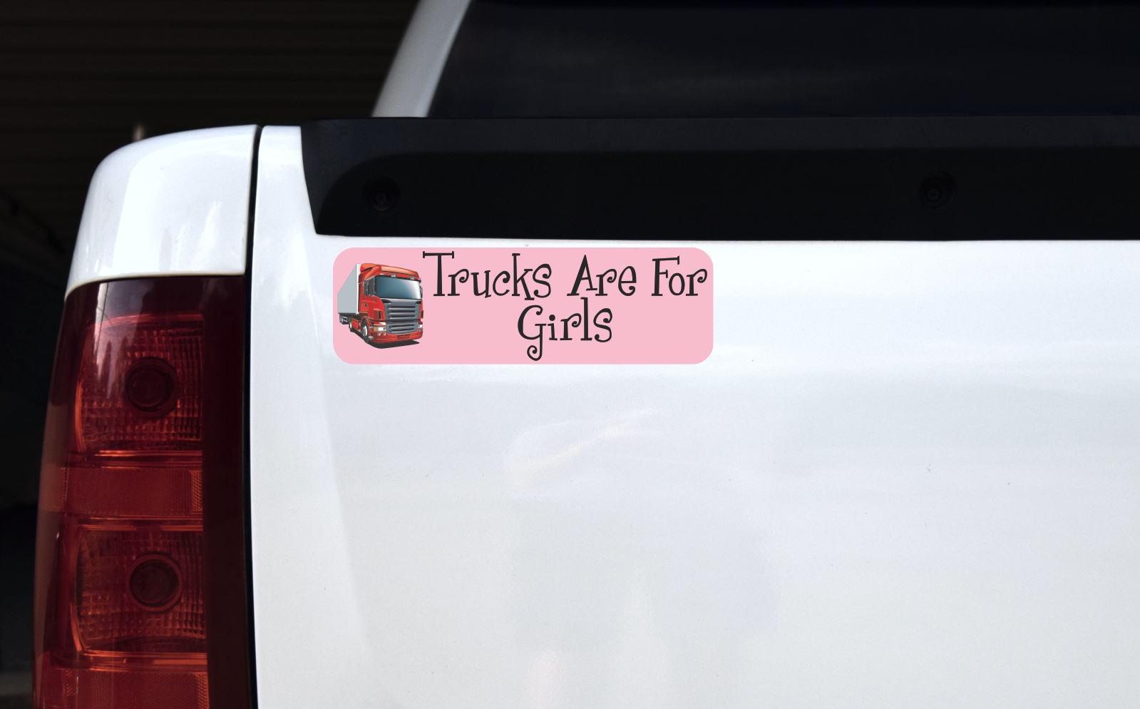 Trucks Are For Girls Bumper Sticker