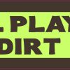 Gardening Still Plays in Dirt Magnet