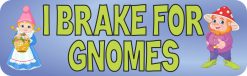 I Brake for Gnomes Vinyl Sticker