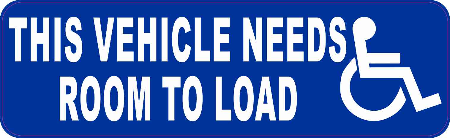 Vehicle Needs Room to Load Vinyl Sticker
