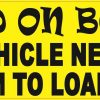 Child Vehicle Needs Room to Load Sticker