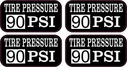 Tire Pressure 90 PSI Stickers