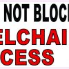 Do Not Block Wheelchair Access Vinyl Sticker