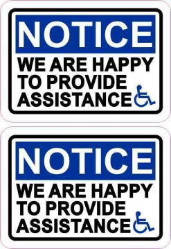 Handicap We Are Happy to Provide Assistance Vinyl Stickers