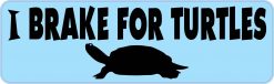 I Brake for Turtles Magnet