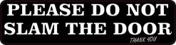 Do Not Slam Door Magnet