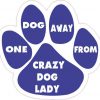 One Dog Away from Crazy Dog Lady Vinyl Sticker