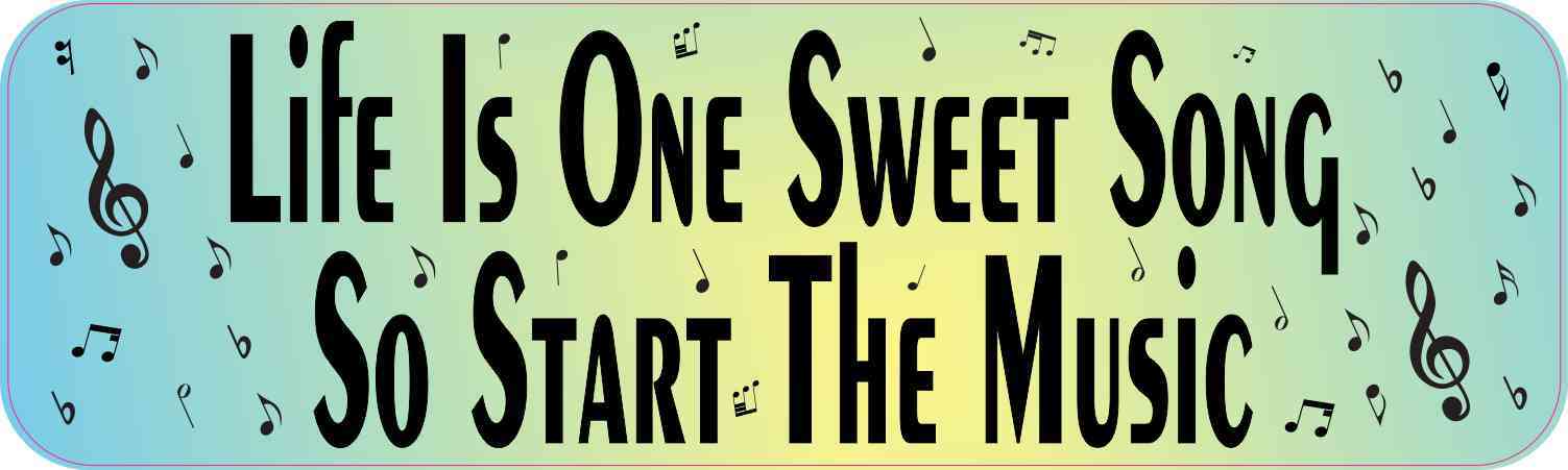 Life Is One Sweet Song Magnet
