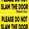 Do Not Slam Door Vinyl Stickers