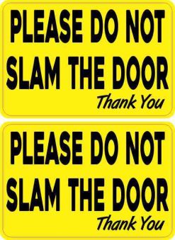 Do Not Slam Door Vinyl Stickers