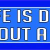 Life Is Dry Without a Boat Vinyl Sticker