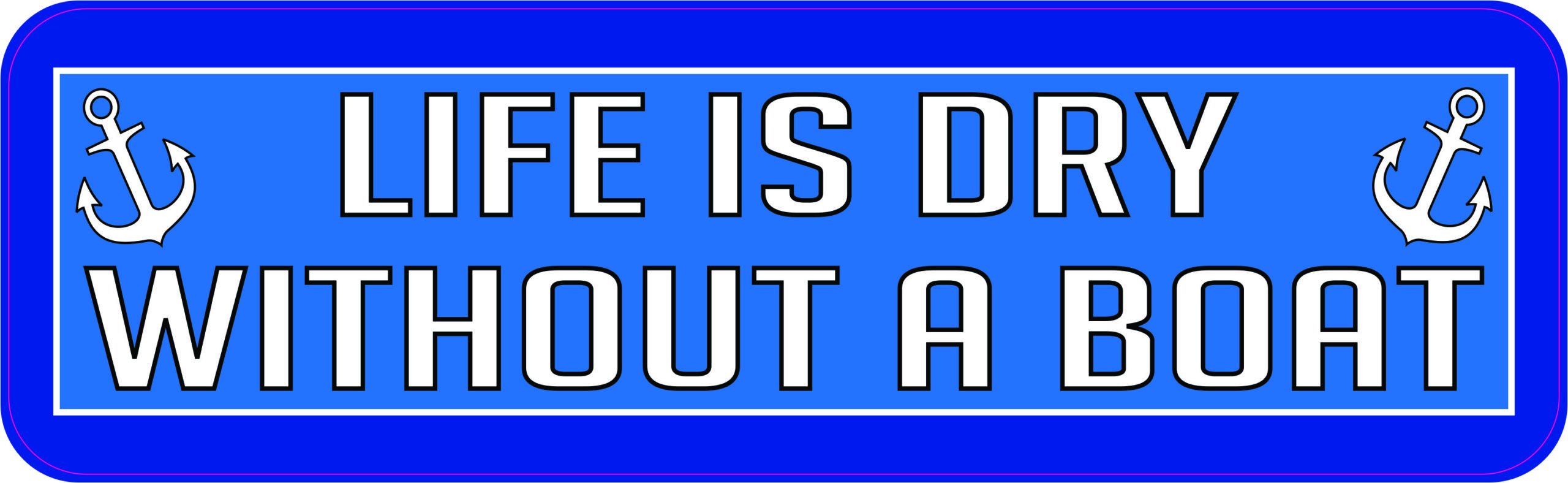 Life Is Dry Without a Boat Vinyl Sticker