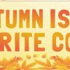 Autumn Is My Favorite Color Vinyl Sticker