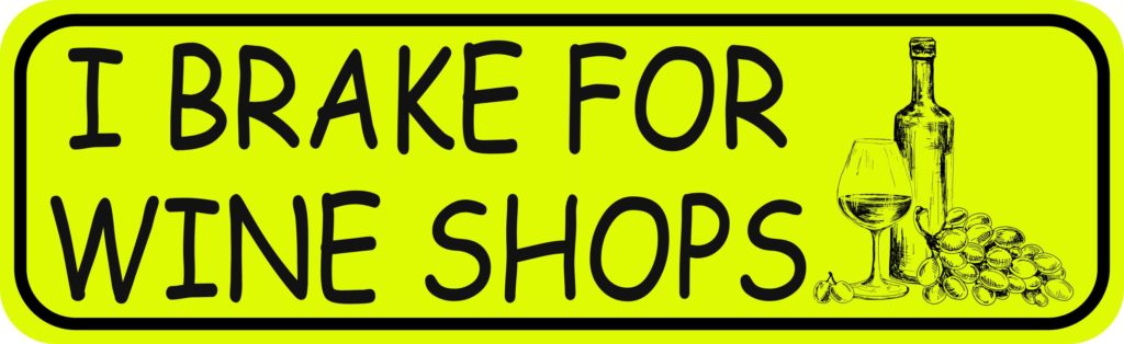 I Brake for Wine Shops Vinyl Sticker