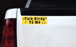 Talk Birdy to Me Vinyl Sticker
