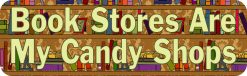 Book Stores Are My Candy Shops Vinyl Sticker
