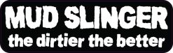 Mud Slinger Vinyl Sticker