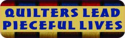 Quilters Lead Pieceful Lives Vinyl Sticker