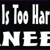 When Life Is Too Hard to Stand Kneel Vinyl Sticker
