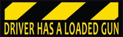 Driver Has a Loaded Gun Vinyl Sticker
