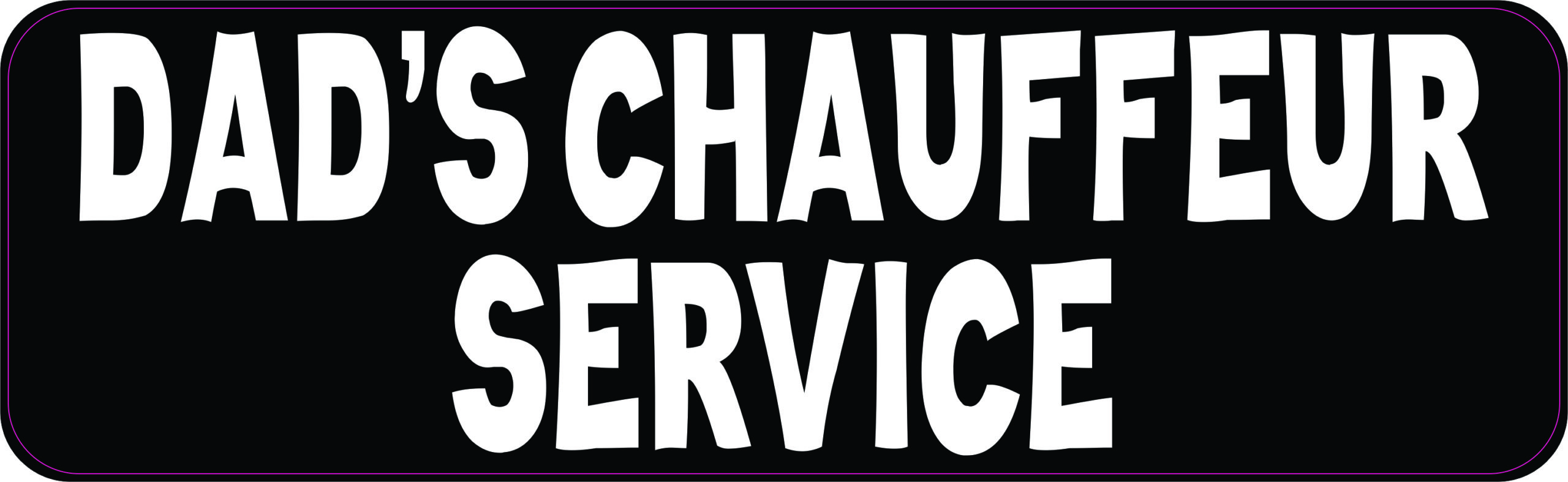 Dads Chauffeur Service Magnet