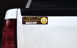 I Dont Do Mornings Magnet