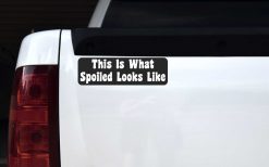 This Is What Spoiled Looks Like Vinyl Sticker