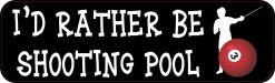 Id Rather Be Shooting Pool Vinyl Sticker