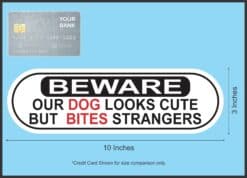 10in x 3in Dog Looks Cute Bites Strangers Vinyl Sticker