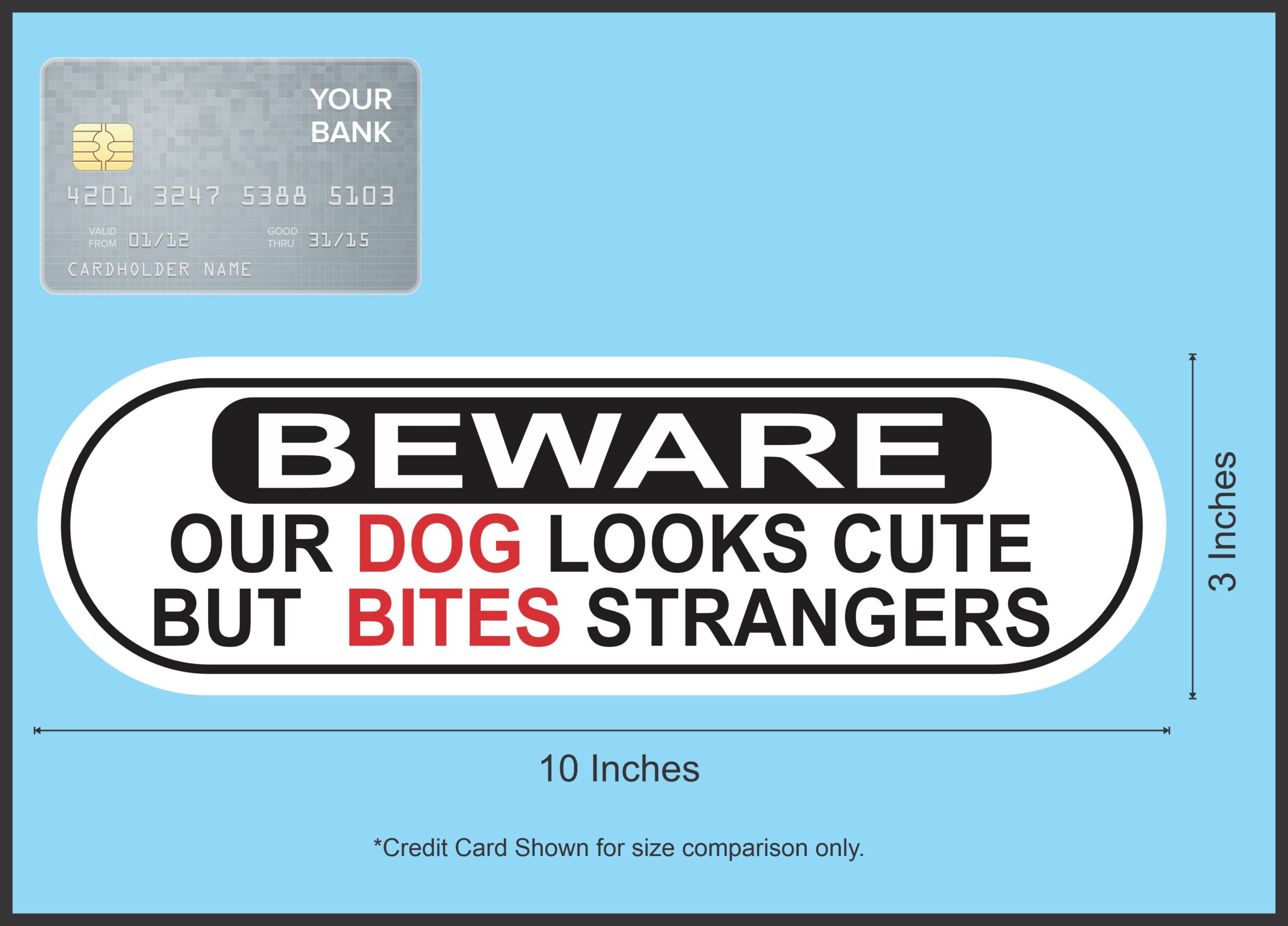 10in x 3in Dog Looks Cute Bites Strangers Vinyl Sticker