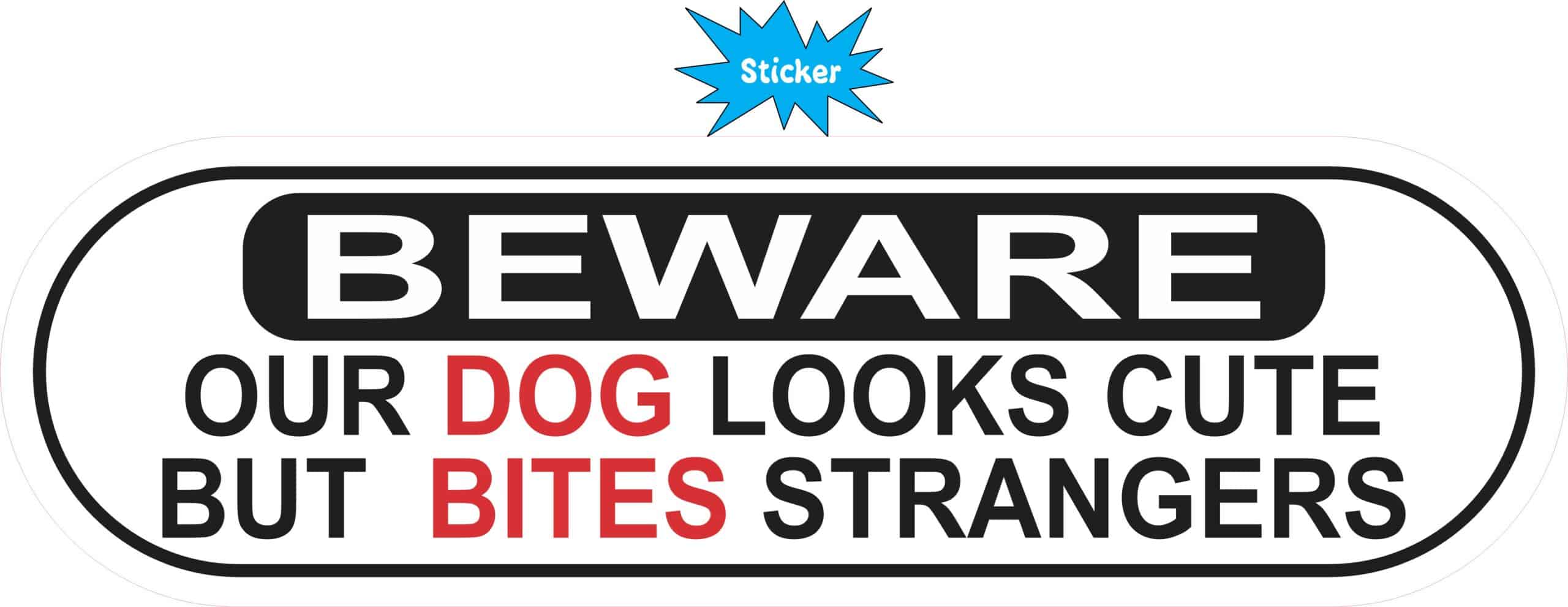 10in x 3in Dog Looks Cute Bites Strangers Vinyl Sticker