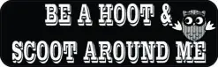 Be a Hoot Scoot Around Me Vinyl Sticker