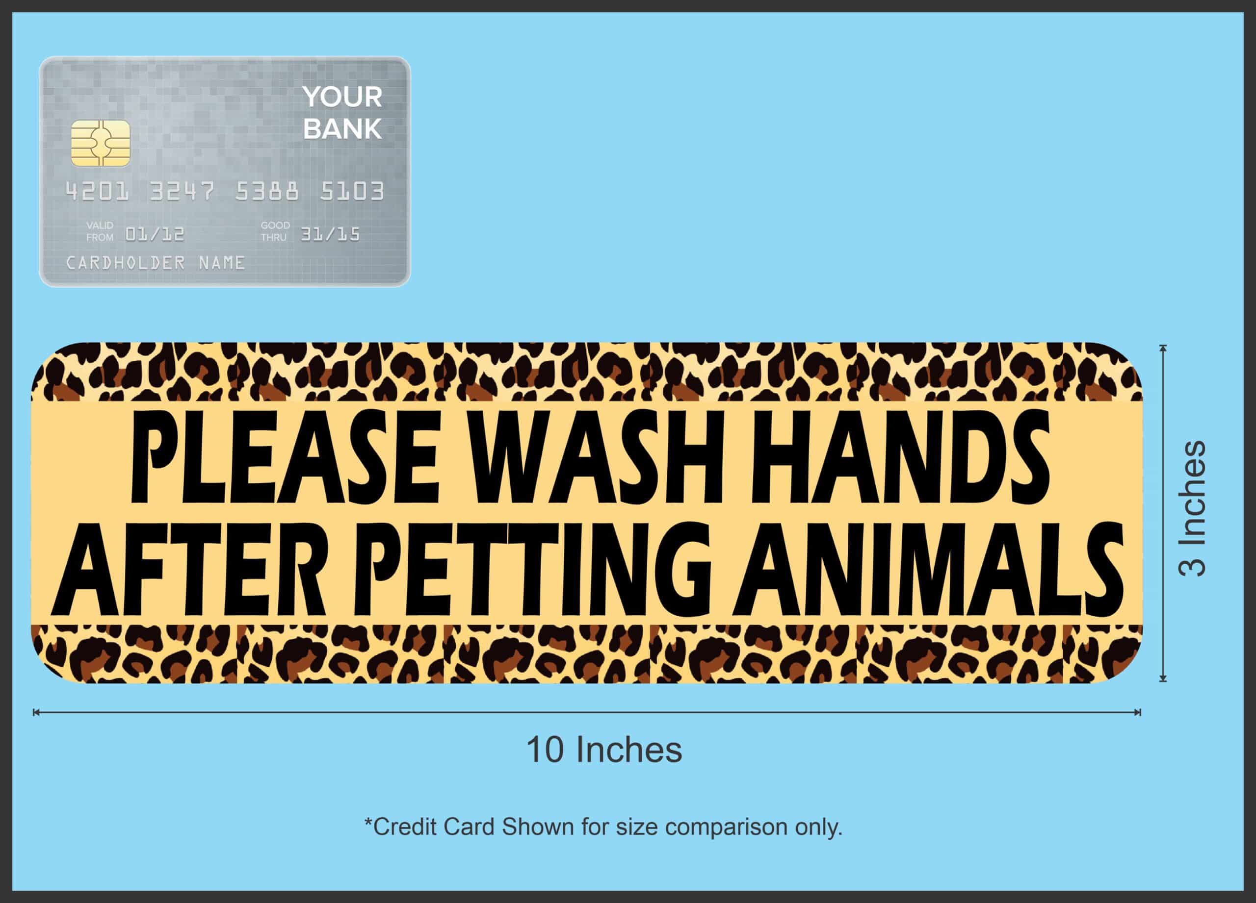 10in x 3in Leopard Print Wash Hands After Petting Animals Magnet