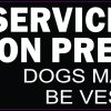 Service Dogs on Premises Vinyl Sticker