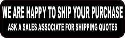 We Are Happy to Ship Your Purchase Magnet