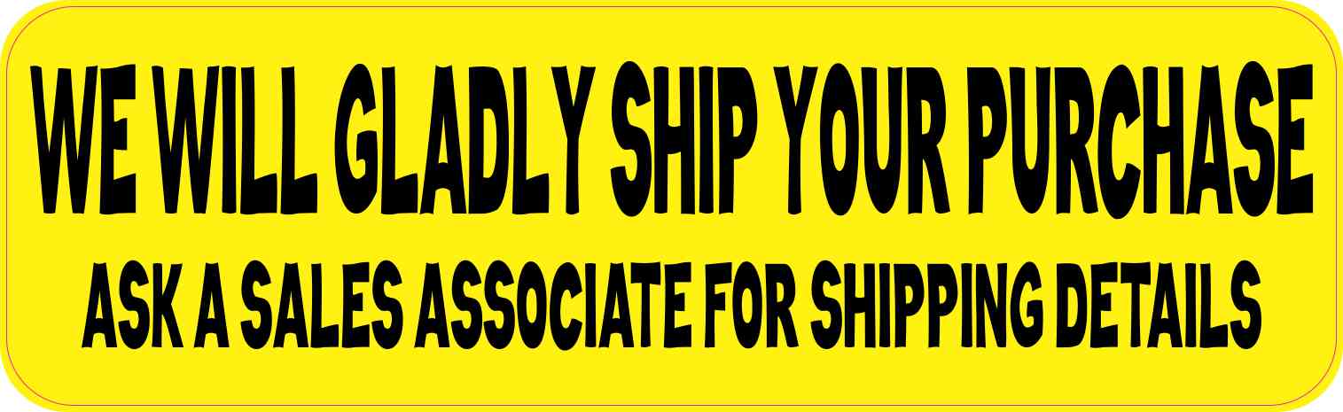 Yellow We Will Gladly Ship Your Purchase Magnet