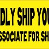 Yellow We Will Gladly Ship Your Purchase Vinyl Sticker