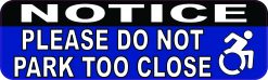 Dynamic Disability Do Not Park Too Close Vinyl Sticker