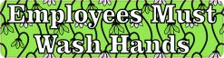 Green Floral Employees Must Wash Hands Magnet