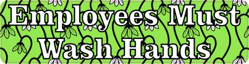 Green Floral Employees Must Wash Hands Vinyl Sticker