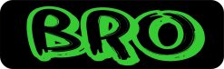 Bro Vinyl Sticker