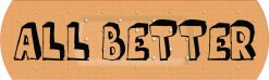 All Better Bandage Vinyl Sticker